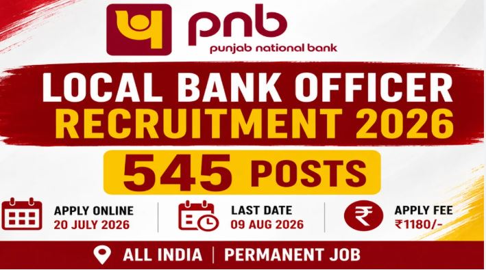 PNB Local Bank Officer Recruitment 2026 में 545 पदों पर भर्ती और आवेदन की जानकारी